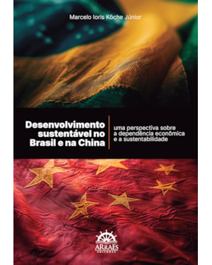 Desenvolvimento sustentável no Brasil e na China