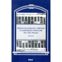 DESENVOLVIMENTO URBANO E HABITAÇÃO POPULAR EM SÃO PAULO