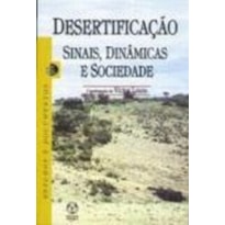 DESERTIFICACAO - SINAIS, DINAMICAS E SOCIEDADE