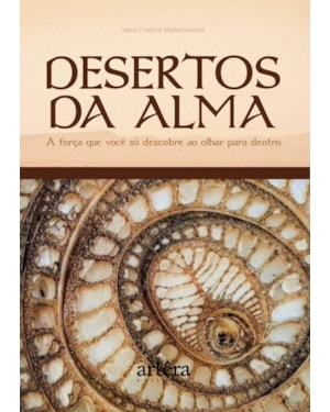 DESERTOS DA ALMA: A FORÇA QUE VOCÊ SÓ DESCOBRE AO OLHAR PARA DENTRO