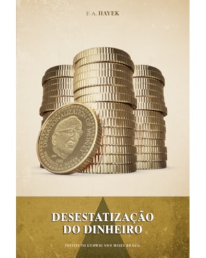 DESESTATIZAÇÃO DO DINHEIRO: UMA ANÁLISE DA TEORIA E PRÁTICA DAS MOEDAS SIMULTÂNEAS