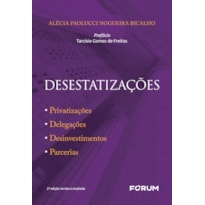 DESESTATIZAÇÕES: PRIVATIZAÇÕES, DELEGAÇÕES, DESINVESTIMENTOS E PARCERIAS