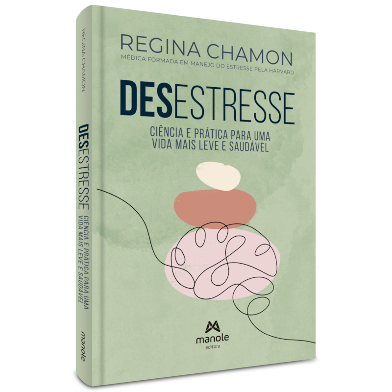 DESESTRESSE: CIÊNCIA E PRÁTICA PARA UMA VIDA MAIS LEVE E SAUDÁVEL