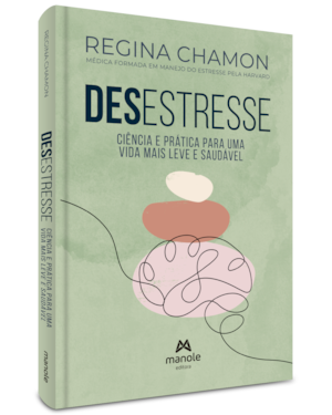 Desestresse: ciência e prática para uma vida mais leve e saudável