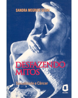 DESFAZENDO MITOS: SEXUALIDADE E CÂNCER
