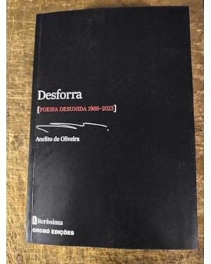 DESFORRA: (POESIA DESUNIDA 1988-2023)
