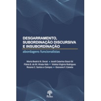 DESGARRAMENTO, SUBORDINAÇÃO DISCURSIVA E INSUBORDINAÇÃO