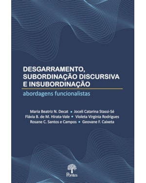 DESGARRAMENTO, SUBORDINAÇÃO DISCURSIVA E INSUBORDINAÇÃO