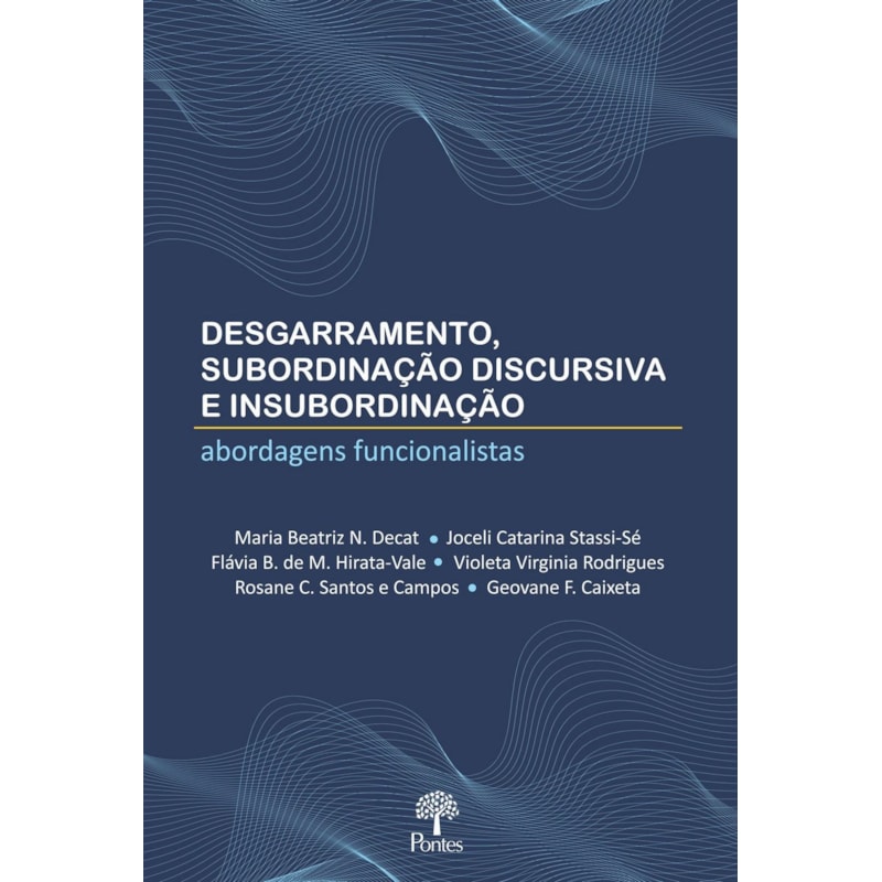 DESGARRAMENTO, SUBORDINAÇÃO DISCURSIVA E INSUBORDINAÇÃO