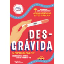 DESGRÁVIDA: UNPREGNANT