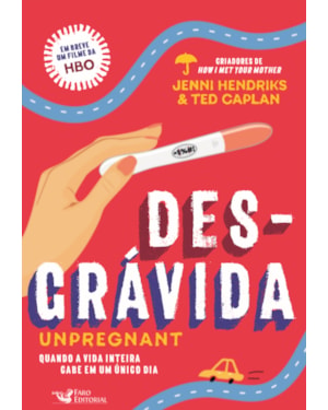 DESGRÁVIDA: UNPREGNANT