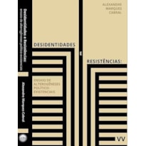 DESIDENTIDADES E RESISTÊNCIAS