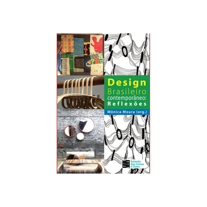 Design brasileiro contemporâneo: reflexões