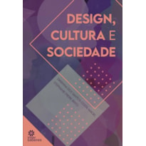 DESIGN, CULTURA E SOCIEDADE