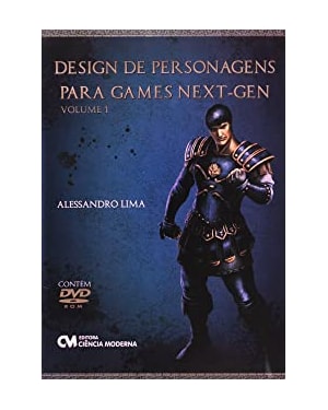 DESIGN DE PERSONAGENS PARA GAMES NEXT-GEN - VOLUME 1 - 1