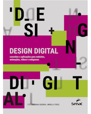 DESIGN DIGITAL: CONCEITOS E APLICAÇÕES PARA WEBSITES, ANIMAÇÕES, VÍDEOS E WEBGAMES