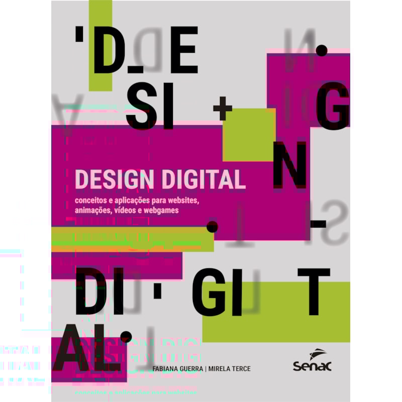 DESIGN DIGITAL: CONCEITOS E APLICAÇÕES PARA WEBSITES, ANIMAÇÕES, VÍDEOS E WEBGAMES