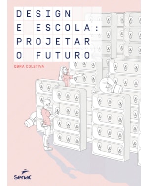 DESIGN E ESCOLA: PROJETAR O FUTURO