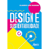 DESIGN E SUSTENTABILIDADE: QUE HISTÓRIA É ESSA?