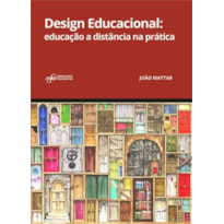 DESIGN EDUCACIONAL - EDUCAÇÃO A DISTÂNCIA NA PRÁTICA