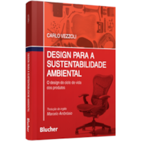 Design para a sustentabilidade ambiental: o design do ciclo de vida dos produtos