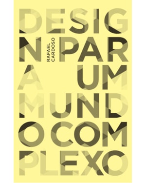 DESIGN PARA UM MUNDO COMPLEXO: 2A. EDIÇÃO