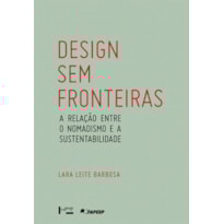 Design sem fronteiras: a relação entre o nomadismo e a sustentabilidade