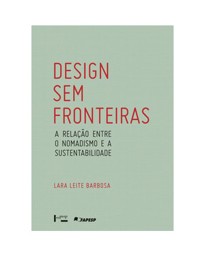 Design sem fronteiras: a relação entre o nomadismo e a sustentabilidade