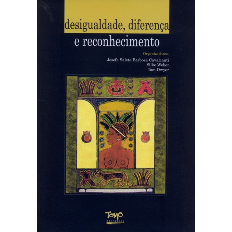 DESIGUALDADE, DIFERENÇA E RECONHECIMENTO
