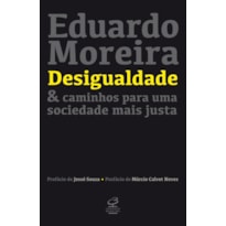 DESIGUALDADE & CAMINHOS PARA UMA SOCIEDADE MAIS JUSTA