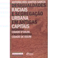DESIGUALDADES RACIAIS E SEGREGAÇÃO URBANA