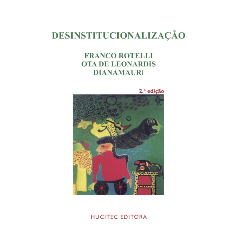 DESINSTITUCIONALIZAÇÃO - VOL. 1