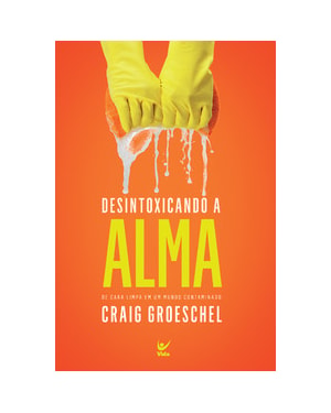 Desintoxicando a alma