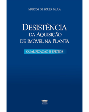 Desistência da Aquisição de Imóvel na Planta - Qualificação e Efeitos