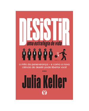 Desistir: uma estratégia de vida