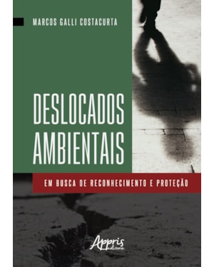 DESLOCADOS AMBIENTAIS: EM BUSCA DE RECONHECIMENTO E PROTEÇÃO