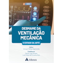 Desmame da Ventilação Mecânica O Estado da Arte
