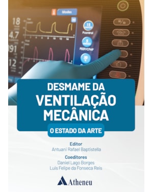 Desmame da Ventilação Mecânica O Estado da Arte