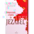 DESMASCARANDO O ESPIRITO DE JEZABEL
