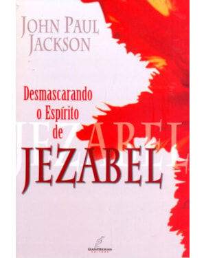 DESMASCARANDO O ESPIRITO DE JEZABEL
