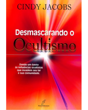 DESMASCARANDO O OCULTISMO - DANDO UM BASTA AS ...