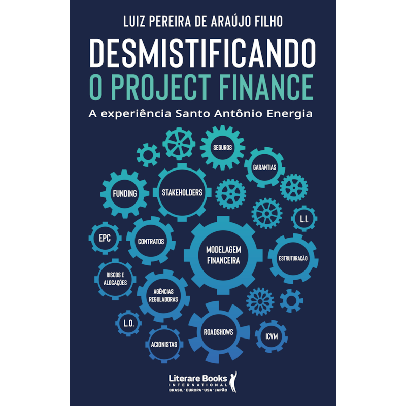 Desmistificando o Project Finance: A experiência Santo Antônio Energia
