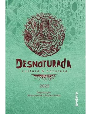 DESNATURADA: CULTURA & NATUREZA