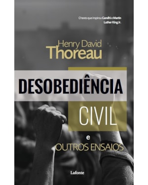 DESOBEDIÊNCIA CIVIL: E OUTROS ENSAIOS