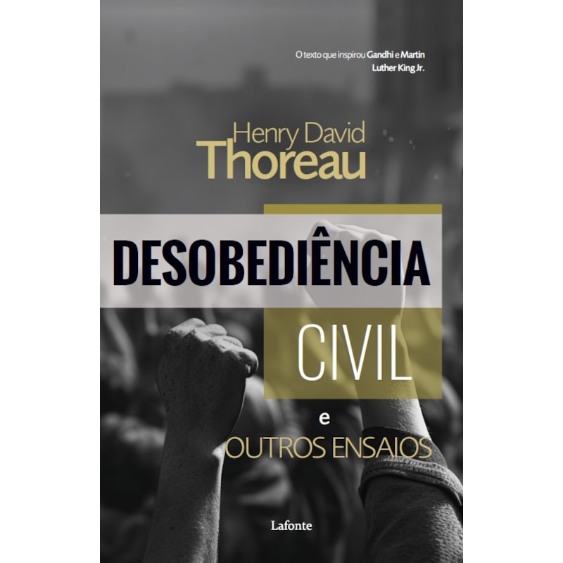 DESOBEDIÊNCIA CIVIL: E OUTROS ENSAIOS