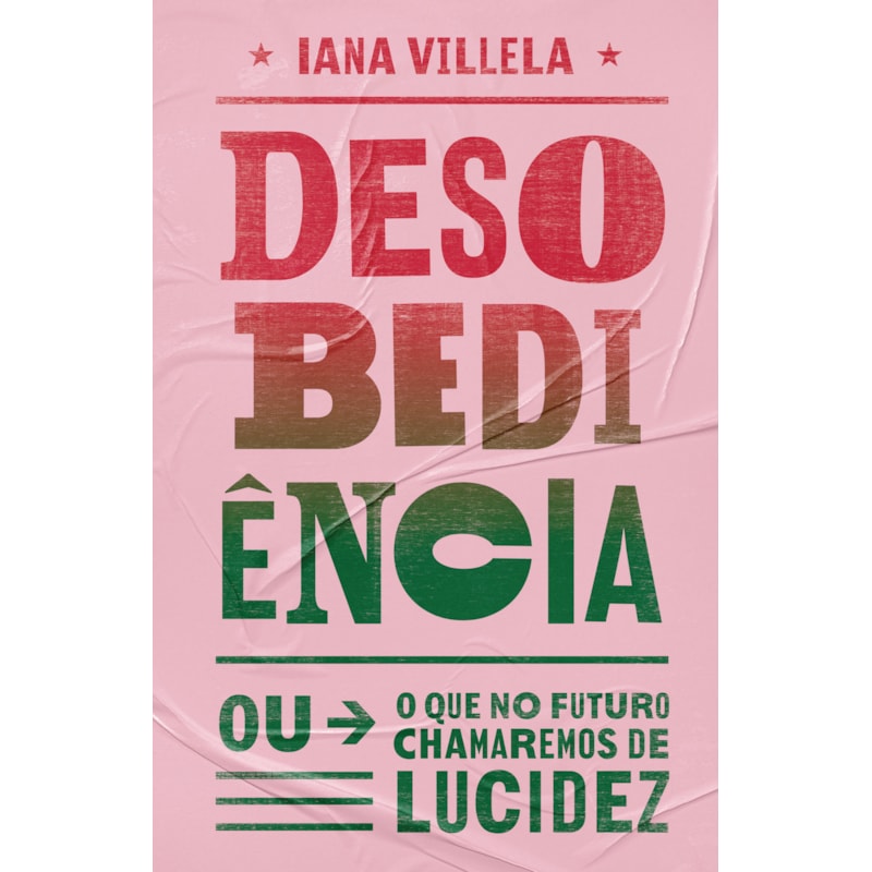 DESOBEDIÊNCIA: (OU O QUE NO FUTURO CHAMAREMOS DE LUCIDEZ)