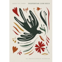 DESPERTAR COM DEUS - EDIÇÃO DE LUXO, COM CAPA DURA: 60 DEVOCIONAIS DIÁRIOS