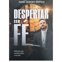 DESPERTAR COM FÉ