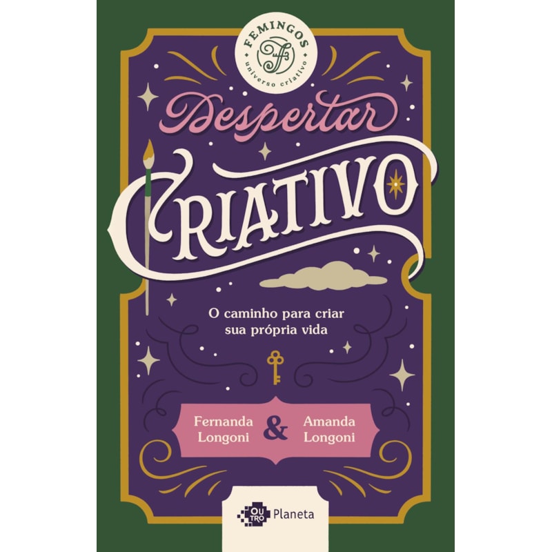 DESPERTAR CRIATIVO: O CAMINHO PARA CRIAR SUA VIDA