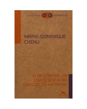 DESPERTAR DA CONSCIÊNCIA NA CIVILIZAÇÃO MEDIEVAL (O)